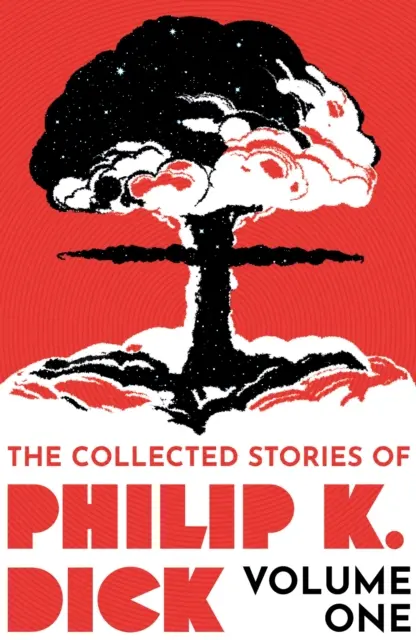 Zbierka poviedok Philipa K. Dicka 1. zväzok - Collected Stories of Philip K. Dick Volume 1