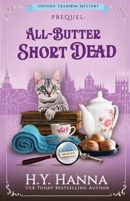 All-Butter ShortDead: The Oxford Tearoom Mysteries - prequelová novela - All-Butter ShortDead: The Oxford Tearoom Mysteries - Prequel Novella