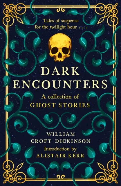 Temné stretnutia: Zbierka duchárskych príbehov - Dark Encounters: A Collection of Ghost Stories