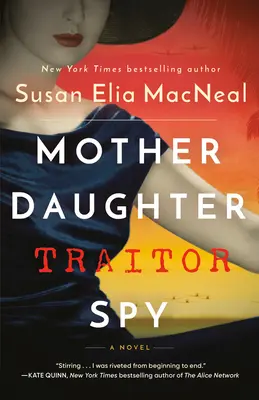 Matka dcéra zradkyňa špiónka - Mother Daughter Traitor Spy