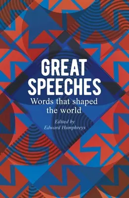 Veľké prejavy: Slová, ktoré formovali svet - Great Speeches: Words That Shaped the World