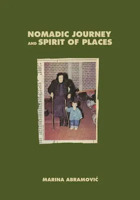 Marina Abramovičová: Nomádska cesta a duch miest - Marina Abramovic: Nomadic Journey and Spirit of Places