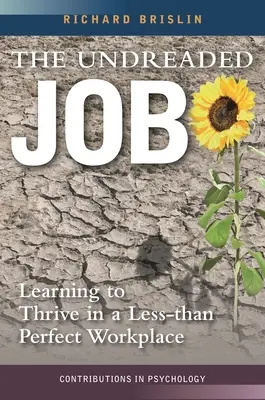 Nečítaná práca: Naučte sa prosperovať na menej ako dokonalom pracovisku - The Undreaded Job: Learning to Thrive in a Less-than-Perfect Workplace