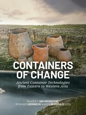 Kontajnery zmeny: Staroveké kontajnerové technológie od východnej po západnú Áziu - Containers of Change: Ancient Container Technologies from Eastern to Western Asia