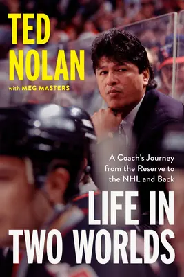 Život v dvoch svetoch: Cesta trénera z rezervy do NHL a späť - Life in Two Worlds: A Coach's Journey from the Reserve to the NHL and Back