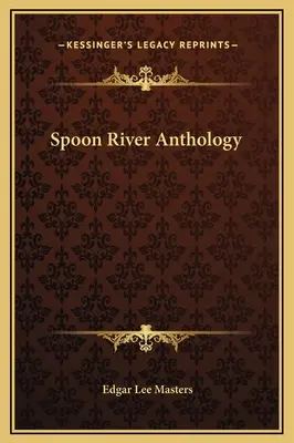 Lžičková rieka (Spoon River Anthology) - Spoon River Anthology