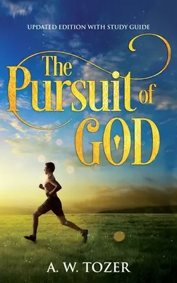Prenasledovanie Boha: Aktualizované vydanie so študijnou príručkou - The Pursuit of God: Updated Edition with Study Guide