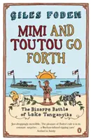 Mimi a Toutou idú dopredu - Bizarná bitka pri jazere Tanganika - Mimi and Toutou Go Forth - The Bizarre Battle of Lake Tanganyika