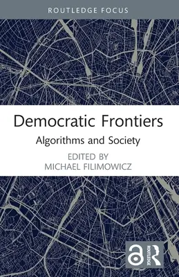 Demokratické hranice: Algoritmy a spoločnosť - Democratic Frontiers: Algorithms and Society