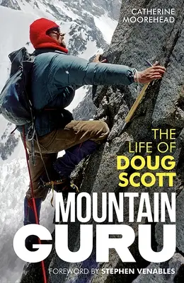 Horský guru: Život Douga Scotta - Mountain Guru: The Life of Doug Scott