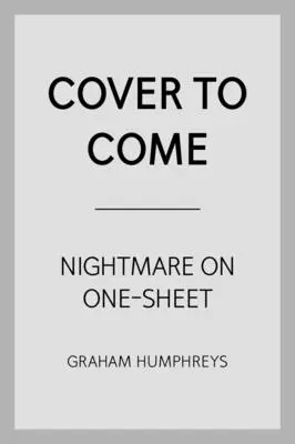 Nočná mora na jednom liste - hororové umenie Grahama Humphreysa - Nightmare On One Sheet - The Horror Art of Graham Humphreys