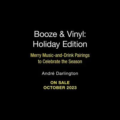 Vianoce s alkoholom a vinylom: Vinylové Vianoce: Veselé dvojice hudby a nápojov na oslavu sezóny - A Booze & Vinyl Christmas: Merry Music-And-Drink Pairings to Celebrate the Season