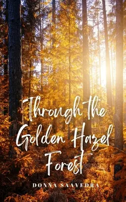Cez zlatý les lieskovcov - Through the Golden Hazel Forest