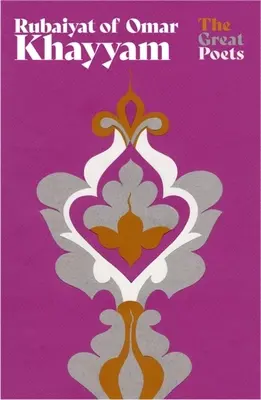 Rubaját Omara Chajjáma: Najobľúbenejšia a najpredávanejšia báseň, aká kedy vyšla - Rubaiyat of Omar Khayyam: The Best-Loved, Bestselling Poem Ever Published
