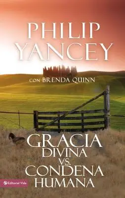 Gracia Divina vs. Condena Humana = Čo je také úžasné na milosti - Gracia Divina vs. Condena Humana = What's So Amazing about Grace