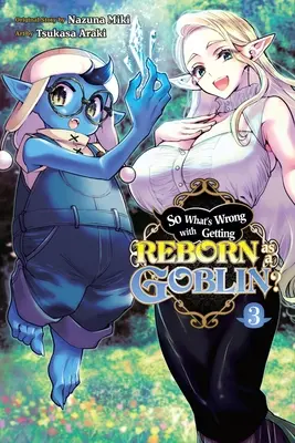 Čo je zlé na tom, že sa znovuzrodíte ako škriatok?, 3. diel - So What's Wrong with Getting Reborn as a Goblin?, Vol. 3