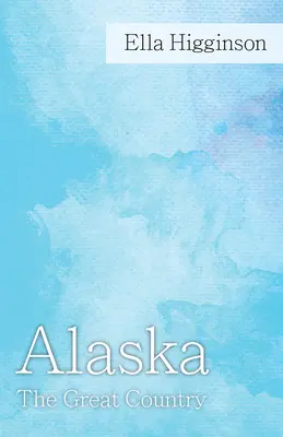Aljaška - veľká krajina - Alaska -The Great Country