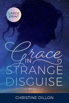 Milosť v čudnom prestrojení - Grace in Strange Disguise