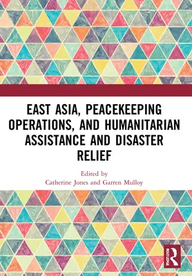 Východná Ázia, mierové operácie a humanitárna pomoc a pomoc pri katastrofách - East Asia, Peacekeeping Operations, and Humanitarian Assistance and Disaster Relief