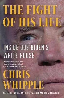 Boj jeho života: Vnútri Bieleho domu Joea Bidena - The Fight of His Life: Inside Joe Biden's White House