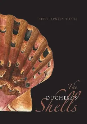 The Duchess's Shells: Prírodovedné zberateľstvo v období Cookových ciest - The Duchess's Shells: Natural History Collecting in the Age of Cook's Voyages