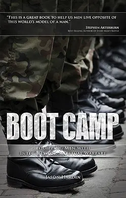 Výcvikový tábor: Vyzbrojenie mužov s integritou pre duchovný boj - Boot Camp: Equipping Men with Integrity for Spiritual Warfare