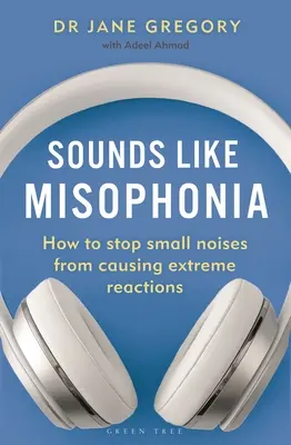 Zvuky ako mizofónia: Ako zastaviť malé zvuky, ktoré vyvolávajú extrémne reakcie - Sounds Like Misophonia: How to Stop Small Noises from Causing Extreme Reactions