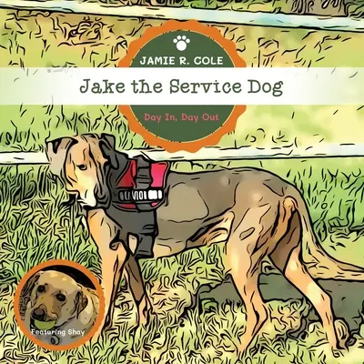 Služobný pes Jake: Deň čo deň, deň čo deň - Jake the Service Dog: Day In, Day Out
