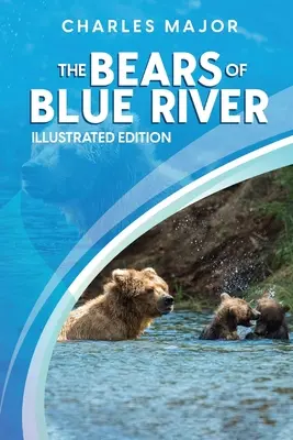 Medvede z Modrej rieky: Ilustrované - The Bears of Blue River: Illustrated
