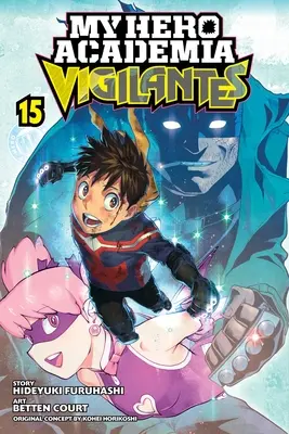 My Hero Academia: 15. zväzok: Vigilantes - My Hero Academia: Vigilantes, Vol. 15