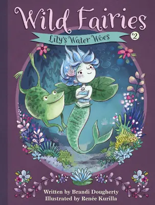 Divoké víly #2: Lilyine vodné starosti - Wild Fairies #2: Lily's Water Woes