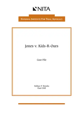 Jones V. Kids-R-Ours: V.: Prípadová zložka - Jones V. Kids-R-Ours: Case File