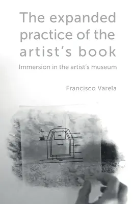 Rozšírená prax knihy umelca: Ponorenie sa do múzea umelca - The expanded practice of the artist's book: Immersion in the artist's museum