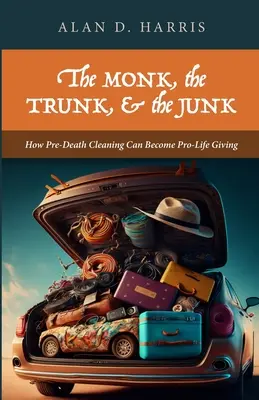Mních, kufor a haraburdie - The Monk, the Trunk, & the Junk