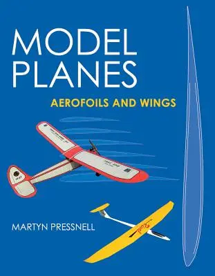 Modely lietadiel - Aerodynamické krídla a krídla - Model Planes - Aerofoils and Wings