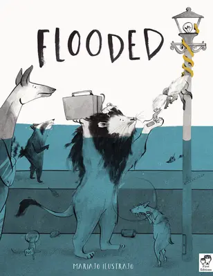 Zaplavený: Víťaz Ceny Klausa Fluggeho za ilustráciu 2023 - Flooded: Winner of the Klaus Flugge Prize for Illustration 2023