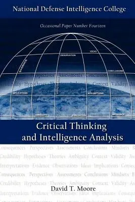 Kritické myslenie a analýza inteligencie (druhé vydanie) - Critical Thinking and Intelligence Analysis (Second Edition)