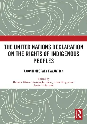 Deklarácia OSN o právach pôvodných obyvateľov: Súčasné hodnotenie - The United Nations Declaration on the Rights of Indigenous Peoples: A Contemporary Evaluation