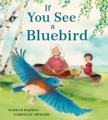 Ak vidíte modrého vtáka - If You See a Bluebird