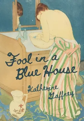 Blázon v modrom dome - Fool in a Blue House
