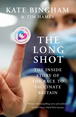 Dlhý výstrel: Príbeh z vnútra pretekov o očkovanie vo Veľkej Británii (The Inside Story of the Race to Vaccinate Britain) - The Long Shot: The Inside Story of the Race to Vaccinate Britain