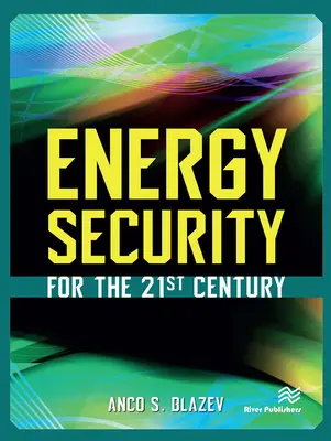 Energetická bezpečnosť pre 21. storočie - Energy Security for the 21st Century