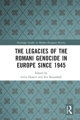 Dedičstvo genocídy Rómov v Európe od roku 1945 - The Legacies of the Romani Genocide in Europe Since 1945