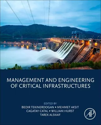 Riadenie a inžinierstvo kritických infraštruktúr - Management and Engineering of Critical Infrastructures