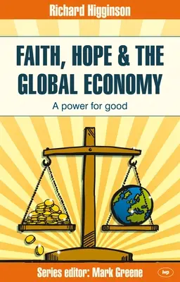 Viera, nádej a globálne hospodárstvo: Sila pre dobro - Faith, Hope & the Global Economy: A Power for Good