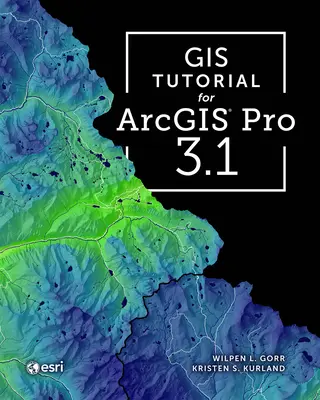 Učebnica GIS pre Arcgis Pro 3.1 - GIS Tutorial for Arcgis Pro 3.1
