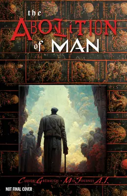 Zrušenie človeka: Vydanie Deluxe - The Abolition of Man: The Deluxe Edition