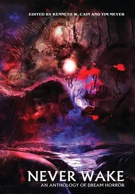 Nikdy sa neprebudíš: Antológia snového hororu - Never Wake: An Anthology of Dream Horror