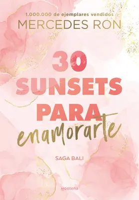 30 Sunsets Para Enamorarte / Tridsať západov slnka na zamilovanie - 30 Sunsets Para Enamorarte / Thirty Sunsets to Fall in Love