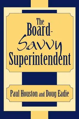 Superintendent, ktorý sa vyzná v správnej rade - The Board-Savvy Superintendent